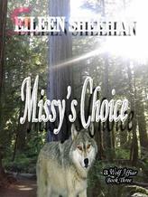 Novel Missy’s Choice (Book 3 A Wolf Affair Trilogy) by Eileen Sheehan, Ailene Frances, E.F. Sheehan