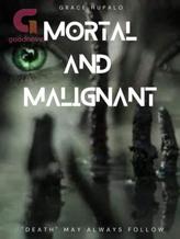 Novel Mortal & Malignant by Grace Hupalo