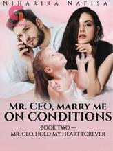 Mr. CEO, Marry Me On Conditions [The CEO's Replaced Bride]