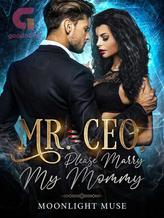 Novel Mr. CEO, Please Marry My Mommy by Moonlight Muse