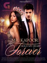 Novel Mr. Kapoor – Hold My Heart Forever ! by Twinkle