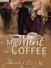 Novel Mr. Mint And Miss Coffee by Queen Ayodya