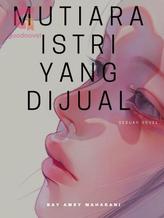 Novel Mutiara istri yang dijual by Amey maharani