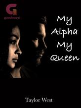 Novel My Alpha My Queen by Taylor West