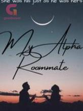 Novel My Alpha Roommate by Maia