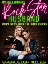 Novel My Billionaire Rock Star Husband by Everleigh Miles