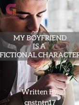 Novel My Boyfriend Is A Fictional Character by cnstntn17