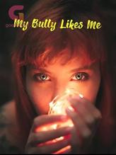 Novel My Bully Likes Me by Estherace