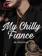 Novel My Chilly Fiance by Akarihikarii