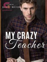 Novel My Crazy Teacher by Bunnynayen