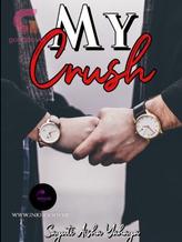 Novel My Crush by Ishabdool