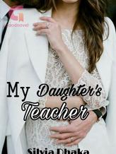 Novel My Daughter’s Teacher by Silvia Dhaka