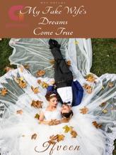 Novel My Fake-Wife’s Dreams come True. by Ifveen