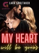 Novel My Heart Will Be Yours by Lara Soultaker