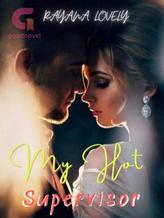 Novel My Hot Supervisor by Rayana Lovely