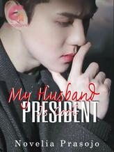 Novel My Husband’s Cool President by Novelia prasojo