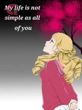 Novel My Life is not simple as all of you by subhashini