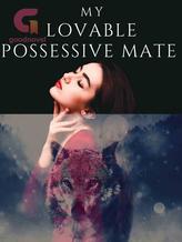 Novel My Lovable Possessive Mate by AVENAL L LAUNA