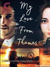 Novel My Love From Thames by Ayaya Malila Novel My Love From Thames by Ayaya Malila