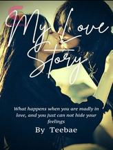 Novel My Love Story by Teebae