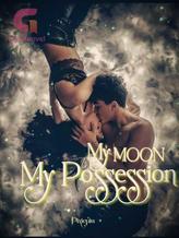 Novel My Moon My possession by Pixiepiu