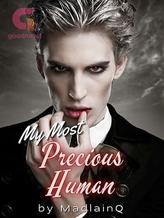 Novel My Most Precious Human by MadlainQ