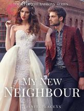 Novel My New Neighbour by InfinitePeaceXx