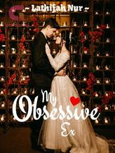 Novel My Obsessive Ex by Lathifah Nur