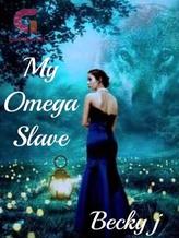 Novel My Omega Slave by becky j