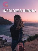 Novel My Posessive Ex Husband 2 by Hildayahilda