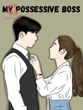 Novel My Possesive Boss by Liliosh