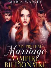 Novel My Pretend Marriage to the Vampire Billionaire by Maria Warren