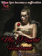 Novel My Psycho Husband by Artemisia