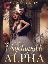 Novel My Psychopath Alpha by Yona Birdy