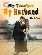 Novel My Teacher My Husband by Soffia