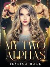 My Two Alphas ( Hybrid Aria book 5)