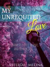 Novel My Unrequited Love by Asterail_melina