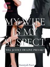 Novel My Wife is My Suspect by haniyahhputri