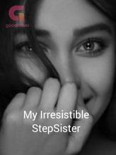 Novel My irresistible Stepsister by Pravs_3618