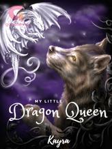 Novel My little Dragon Queen by Kayra