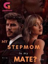 Novel My stepmom is my Mate? by Lauretta