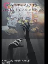 Novel Mysterious Disappearances by eunfayee