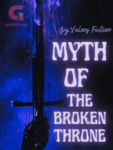 Novel Myth of The Broken Throne by Valens Fiction