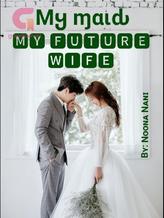 Novel Mყ ɱαιԃ, My future Wife by Noona Nani