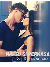 Novel Nafsu si perkasa by Blacksugar