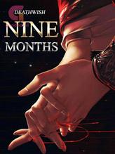 Nine Months