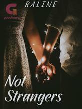 Novel Not Strangers by Cecilia Raline