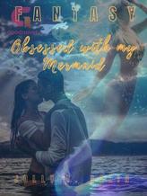 Novel OBSESSED WITH MY MERMAID by Yasly Macatbar Jolly