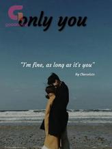 Novel ONLY YOU by Chocolate