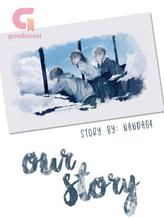 Novel OUR STORY by Nanda64